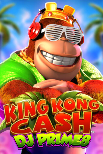 Демо игра King Kong Cash DJ Prime8 играть онлайн | VAVADA Casino бесплатно