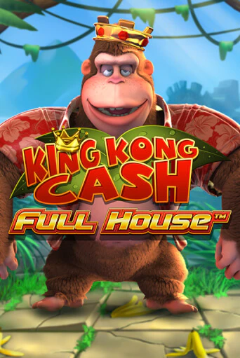 Демо игра King kong Cash Full house играть онлайн | VAVADA Casino бесплатно