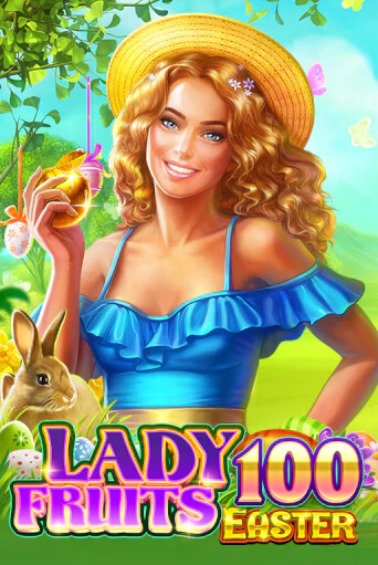 Демо игра Lady Fruits Easter 100 играть онлайн | VAVADA Casino бесплатно