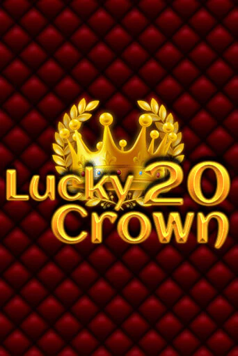 Демо игра Lucky Crown 20 играть онлайн | VAVADA Casino бесплатно