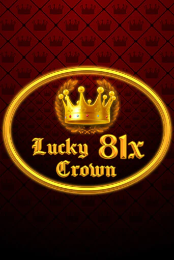 Демо игра Lucky Crown 81x играть онлайн | VAVADA Casino бесплатно