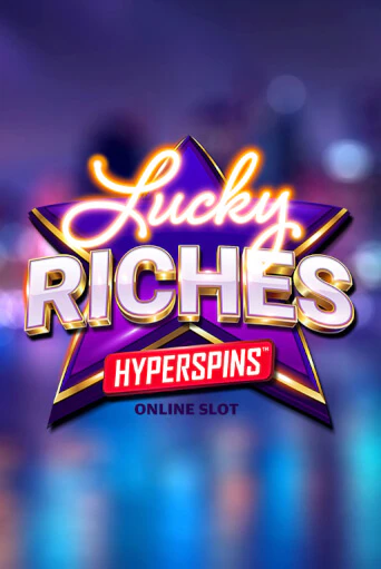 Демо игра Lucky Riches Hyperspins играть онлайн | VAVADA Casino бесплатно