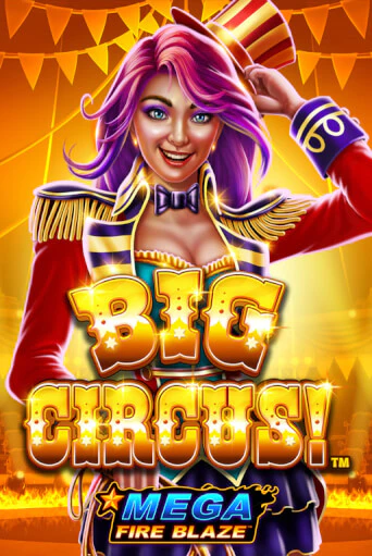 Демо игра Mega Fire Blaze: Big Circus играть онлайн | VAVADA Casino бесплатно