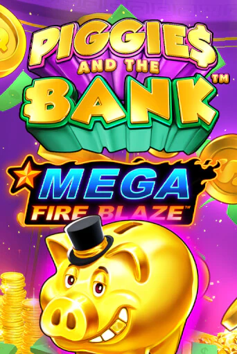 Демо игра Mega Fire Blaze: Piggies and the Bank играть онлайн | VAVADA Casino бесплатно