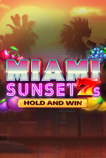 Демо игра Miami Sunset 7s Hold and Win играть онлайн | VAVADA Casino бесплатно