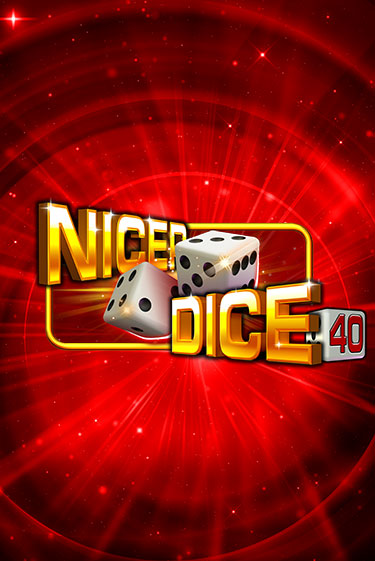 Демо игра Nicer Dice 40 играть онлайн | VAVADA Casino бесплатно