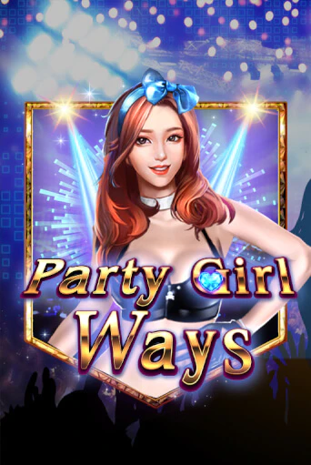 Демо игра Party Girl Ways играть онлайн | VAVADA Casino бесплатно