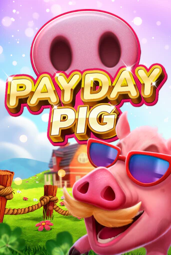 Демо игра Payday Pig играть онлайн | VAVADA Casino бесплатно