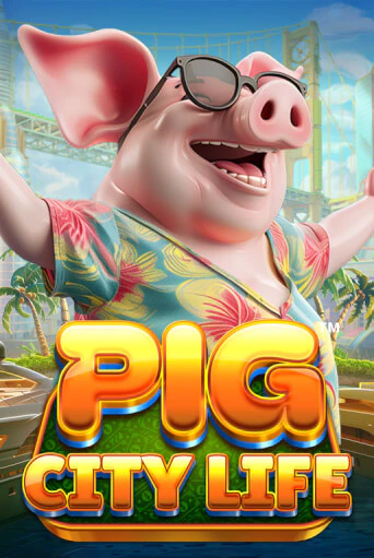 Демо игра Pig City Life™ играть онлайн | VAVADA Casino бесплатно