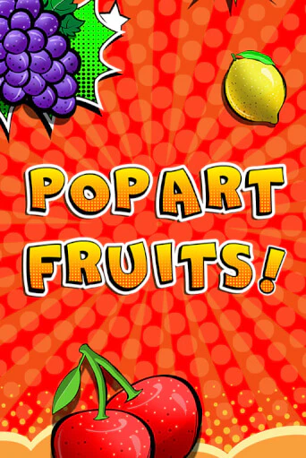 Демо игра Pop Art Fruits играть онлайн | VAVADA Casino бесплатно