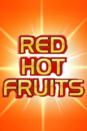 Демо игра Red Hot Fruits играть онлайн | VAVADA Casino бесплатно