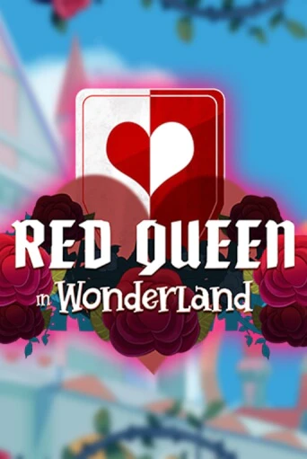 Демо игра Red Queen in Wonderland играть онлайн | VAVADA Casino бесплатно