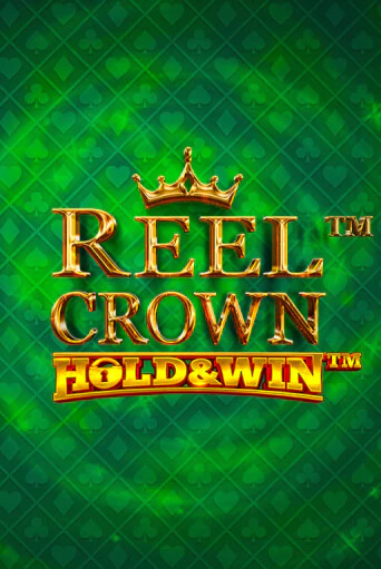 Демо игра Reel Crown™: Hold & Win™ играть онлайн | VAVADA Casino бесплатно