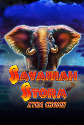 Демо игра Savannah Storm Xtra Choice играть онлайн | VAVADA Casino бесплатно