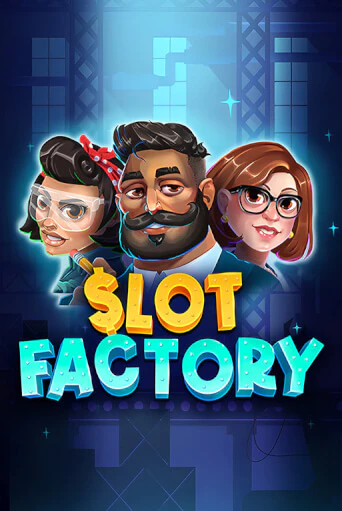 Демо игра Slot Factory играть онлайн | VAVADA Casino бесплатно