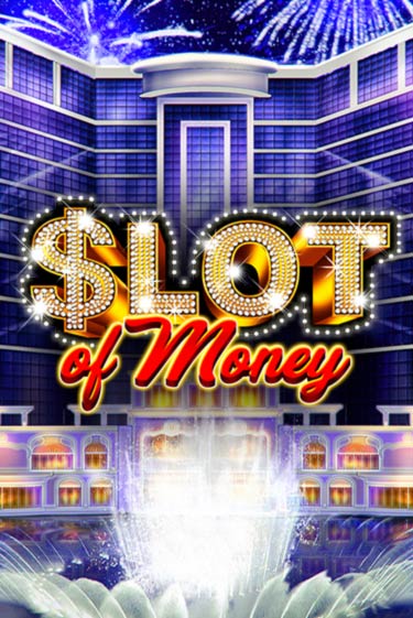 Демо игра Slot Of Money играть онлайн | VAVADA Casino бесплатно