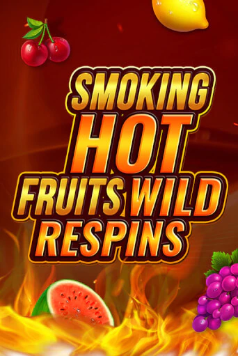 Демо игра Smoking Hot Fruit Wild Respin играть онлайн | VAVADA Casino бесплатно