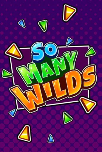 Демо игра So Many Wilds играть онлайн | VAVADA Casino бесплатно