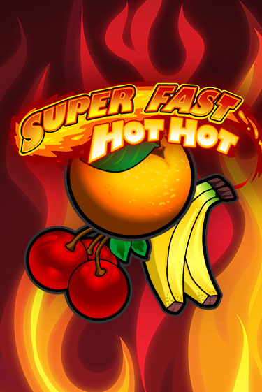 Демо игра Super Fast Hot Hot играть онлайн | VAVADA Casino бесплатно