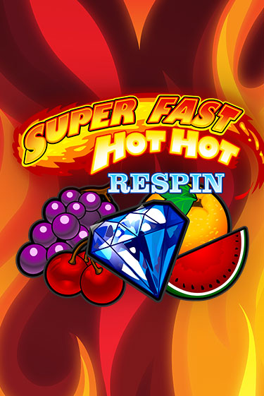 Демо игра Super Fast Hot Hot RESPIN играть онлайн | VAVADA Casino бесплатно