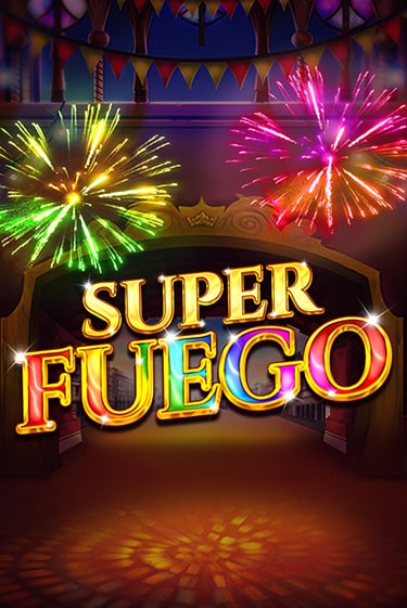 Демо игра Super Fuego играть онлайн | VAVADA Casino бесплатно