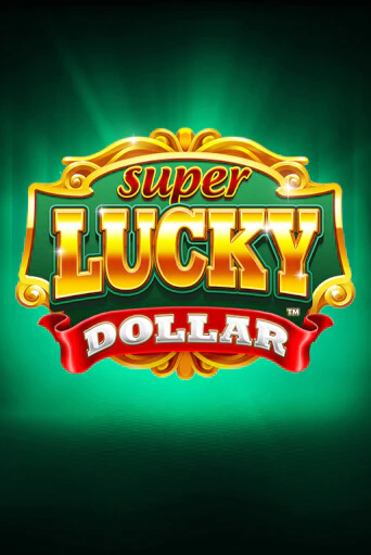 Демо игра Super Lucky Dollar играть онлайн | VAVADA Casino бесплатно