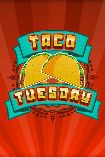 Демо игра Taco Tuesday играть онлайн | VAVADA Casino бесплатно