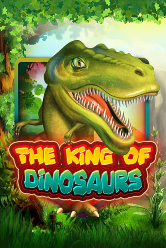 Демо игра The King of Dinosaurs играть онлайн | VAVADA Casino бесплатно