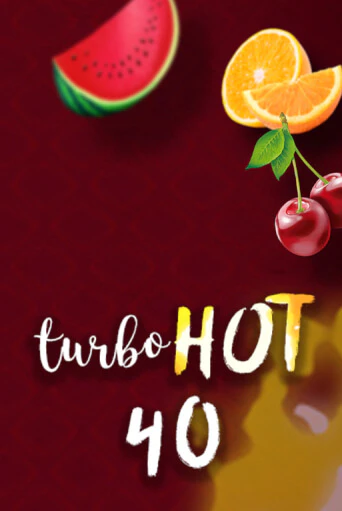 Демо игра Turbo Hot 40 играть онлайн | VAVADA Casino бесплатно