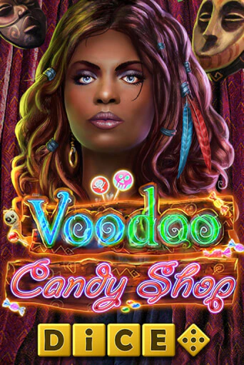 Демо игра Voodoo Candy Shop Dice играть онлайн | VAVADA Casino бесплатно