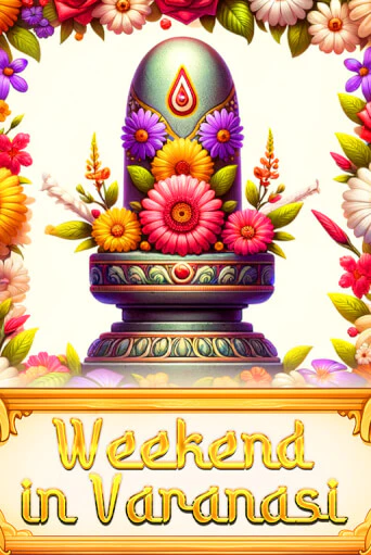 Демо игра Weekend in Varanasi играть онлайн | VAVADA Casino бесплатно