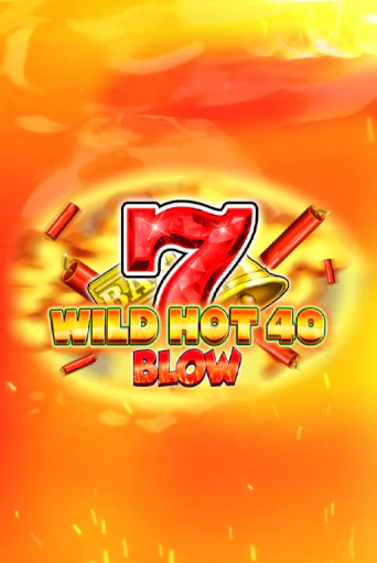 Демо игра Wild Hot 40 Blow играть онлайн | VAVADA Casino бесплатно