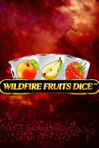 Демо игра Wildfire Fruits Dice играть онлайн | VAVADA Casino бесплатно