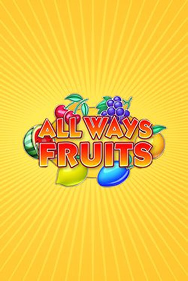 Демо игра All Ways Fruits играть онлайн | VAVADA Casino бесплатно