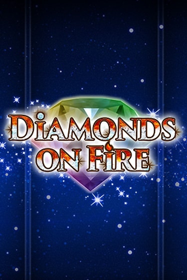 Демо игра Diamonds on Fire играть онлайн | VAVADA Casino бесплатно