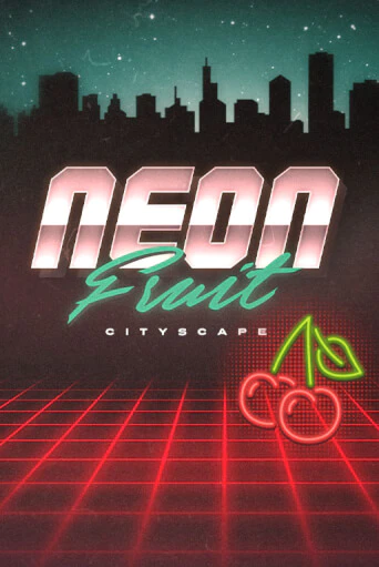 Демо игра Neon Fruit Cityscape играть онлайн | VAVADA Casino бесплатно