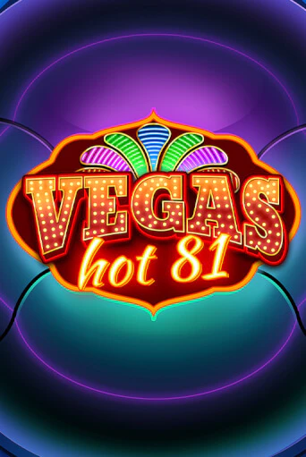 Демо игра Vegas Hot 81 играть онлайн | VAVADA Casino бесплатно