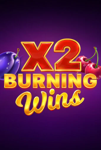 Демо игра Burning Wins x2 играть онлайн | VAVADA Casino бесплатно